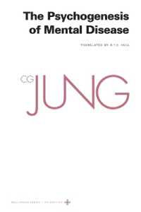 英訳ユング著作集　第３巻：精神病の心因<br>Collected Works of C. G. Jung, Volume 3 : The Psychogenesis of Mental Disease (Bollingen Series)
