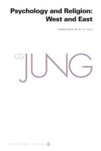 英訳ユング著作集　第１１巻：心理学と宗教：東洋と西洋<br>Collected Works of C. G. Jung, Volume 11 : Psychology and Religion: West and East (The Collected Works of C. G. Jung)