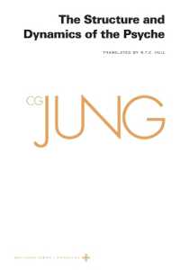 英訳ユング著作集　第８巻：プシケの構造と力学<br>Collected Works of C. G. Jung, Volume 8 : The Structure and Dynamics of the Psyche (The Collected Works of C. G. Jung)