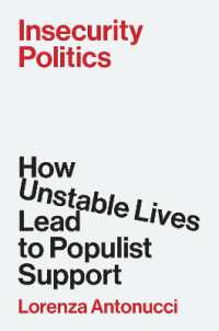 ポピュリズムを勢いづかせる生活不安の政治学<br>Insecurity Politics : How Unstable Lives Lead to Populist Support