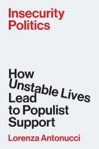ポピュリズムを勢いづかせる生活不安の政治学<br>Insecurity Politics : How Unstable Lives Lead to Populist Support