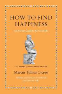 How to Find Happiness : An Ancient Guide to the Good Life (Ancient Wisdom for Modern Readers)