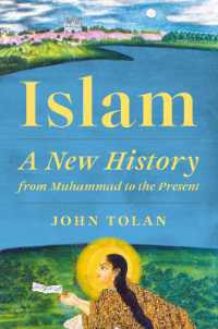 新しいイスラーム史：ムハンマドから現在まで<br>Islam : A New History from Muhammad to the Present