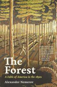 The Forest : A Fable of America in the 1830s (The A. W. Mellon Lectures in the Fine Arts)