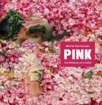 Ｍ．パストゥロー著／ピンクの歴史（英訳）<br>Pink : The History of a Color (The History of a Color)