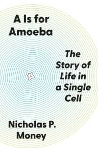 A Is for Amoeba : The Story of Life in a Single Cell