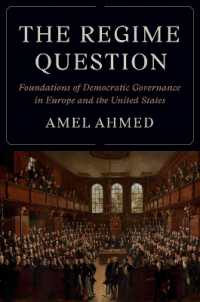 体制問題：欧米における民主的統治の基盤<br>The Regime Question : Foundations of Democratic Governance in Europe and the United States (Princeton Studies in American Politics)