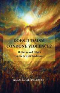 Does Judaism Condone Violence? : Holiness and Ethics in the Jewish Tradition