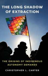 The Long Shadow of Extraction : The Origins of Indigenous Autonomy Demands