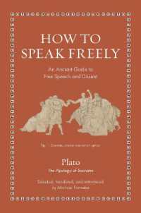 How to Speak Freely : An Ancient Guide to Free Speech and Dissent (Ancient Wisdom for Modern Readers)