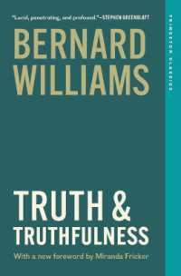 バーナード・ウィリアムズ論文集：真理と真理性：系譜学（新版）<br>Truth and Truthfulness : An Essay in Genealogy (Princeton Classics)