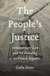 The People's Justice : Revolutionary Law and the Founding of the French Republic