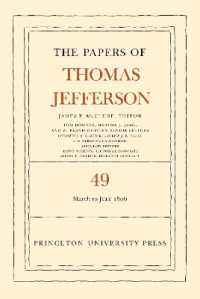 The Papers of Thomas Jefferson, Volume 49 : 2 March to 10 July 1806 (The Papers of Thomas Jefferson)