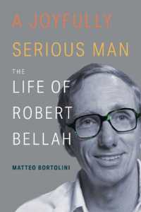 ロバート・ベラー伝<br>A Joyfully Serious Man : The Life of Robert Bellah