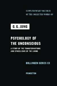 Psychology of the Unconscious : A Study of the Transformations and Symbolisms of the Libido (The Collected Works of C. G. Jung - Supplements)