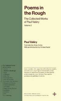 英訳ヴァレリー著作集　第２巻：散文詩集<br>Poems in the Rough : The Collected Works of Paul Valéry, Volume 2 (Bollingen Recollections)