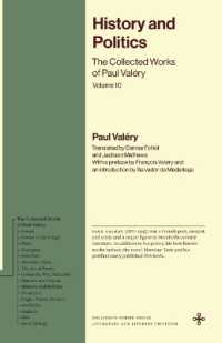 英訳ヴァレリー著作集　第１０巻：歴史と政治<br>History and Politics : The Collected Works of Paul Valéry, Volume 10 (Bollingen Recollections)