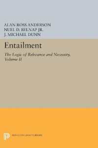 Entailment, Vol. II : The Logic of Relevance and Necessity (Princeton Legacy Library)