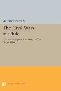 The Civil Wars in Chile : (or the Bourgeois Revolutions that Never Were) (Princeton Legacy Library)