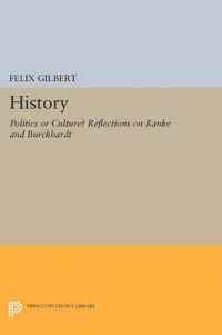 History : Politics or Culture? Reflections on Ranke and Burckhardt (Princeton Legacy Library)