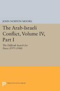 The Arab-Israeli Conflict, Volume IV, Part I : The Difficult Search for Peace (1975-1988) (Princeton Legacy Library)
