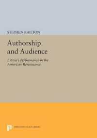 Authorship and Audience : Literary Performance in the American Renaissance (Princeton Legacy Library)