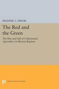 The Red and the Green : The Rise and Fall of Collectivized Agriculture in Marxist Regimes (Princeton Legacy Library)
