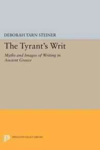 The Tyrant's Writ : Myths and Images of Writing in Ancient Greece (Princeton Legacy Library)