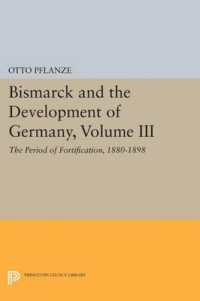 Bismarck and the Development of Germany, Volume III : The Period of Fortification, 1880-1898 (Princeton Legacy Library)