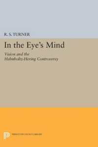 In the Eye's Mind : Vision and the Helmholtz-Hering Controversy (Princeton Legacy Library)