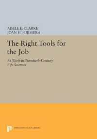 The Right Tools for the Job : At Work in Twentieth-Century Life Sciences (Princeton Legacy Library)