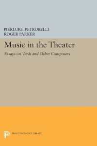 Music in the Theater : Essays on Verdi and Other Composers (Princeton Legacy Library)