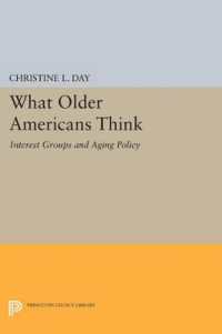What Older Americans Think : Interest Groups and Aging Policy (Princeton Legacy Library)