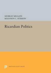 Ricardian Politics (Princeton Legacy Library)