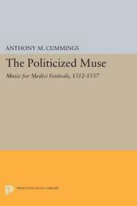 The Politicized Muse : Music for Medici Festivals, 1512-1537 (Princeton Legacy Library)
