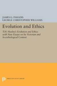 Evolution and Ethics : T.H. Huxley's Evolution and Ethics with New Essays on Its Victorian and Sociobiological Context (Princeton Legacy Library)