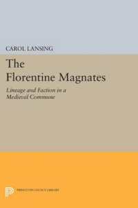 The Florentine Magnates : Lineage and Faction in a Medieval Commune (Princeton Legacy Library)