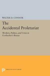 The Accidental Proletariat : Workers, Politics, and Crisis in Gorbachev's Russia (Princeton Legacy Library)