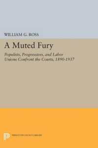A Muted Fury : Populists, Progressives, and Labor Unions Confront the Courts, 1890-1937 (Princeton Legacy Library)