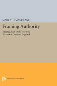 Framing Authority : Sayings, Self, and Society in Sixteenth-Century England (Princeton Legacy Library)