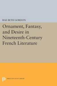 Ornament, Fantasy, and Desire in Nineteenth-Century French Literature (Princeton Legacy Library)