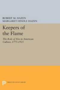 Keepers of the Flame : The Role of Fire in American Culture, 1775-1925 (Princeton Legacy Library)