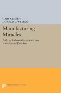 Manufacturing Miracles : Paths of Industrialization in Latin America and East Asia (Princeton Legacy Library)