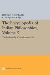 The Encyclopedia of Indian Philosophies, Volume 5 : The Philosophy of the Grammarians (Princeton Legacy Library)