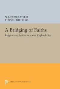 A Bridging of Faiths : Religion and Politics in a New England City (Studies in Church and State)