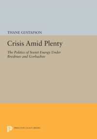 Crisis amid Plenty : The Politics of Soviet Energy under Brezhnev and Gorbachev (Princeton Legacy Library)