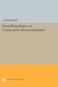 From Perturbative to Constructive Renormalization (Princeton Series in Physics)