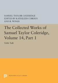 The Collected Works of Samuel Taylor Coleridge, Volume 14 : Table Talk, Part I (Bollingen Series)