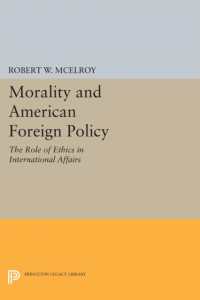 Morality and American Foreign Policy : The Role of Ethics in International Affairs (Princeton Legacy Library)