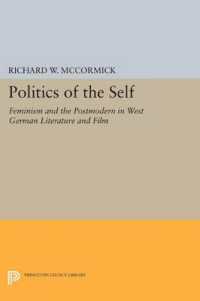 Politics of the Self : Feminism and the Postmodern in West German Literature and Film (Princeton Legacy Library)